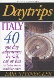 Daytrips Italy: 40 One Day Adventures by Rail, Car or Bus
