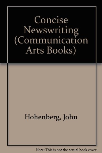 Concise Newswriting (Communication Arts Books)