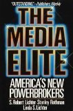 The Media Elite: America's New Power Brokers