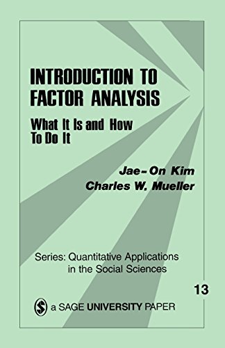 Introduction to Factor Analysis: What It Is and How To Do It (Quantitative Applications in the Social Sciences)