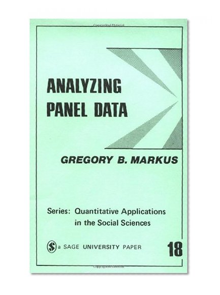 Analyzing Panel Data (Quantitative Applications in the Social Sciences)