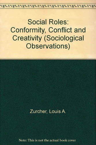 Social Roles: Conformity, Conflict and Creativity (Sociological Observations)