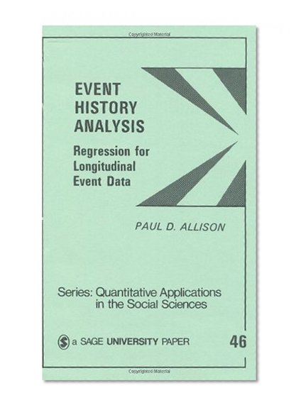 Event History Analysis : Regression for Longitudinal Event Data (Quantitative Applications in the Social Sciences)