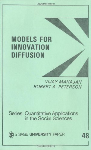Models for Innovation Diffusion (Quantitative Applications in the Social Sciences)