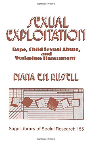 Sexual Exploitation: Rape, Child Sexual Abuse, and Workplace Harassment (SAGE Library of Social Research)