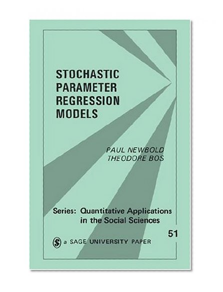 Stochastic Parameter Regression Models (Quantitative Applications in the Social Sciences)