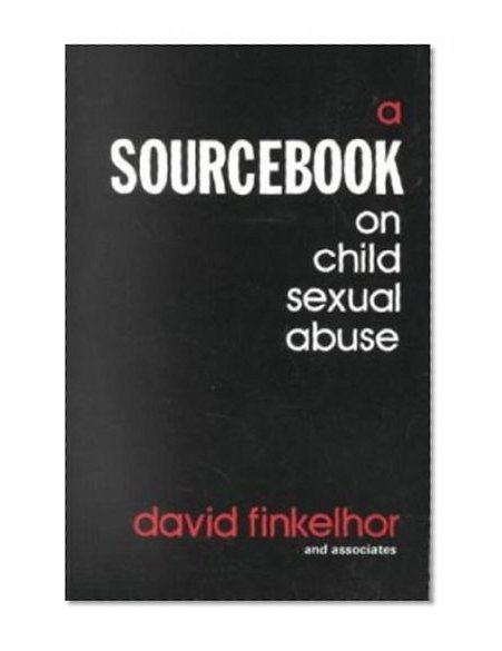 A Sourcebook on Child Sexual Abuse