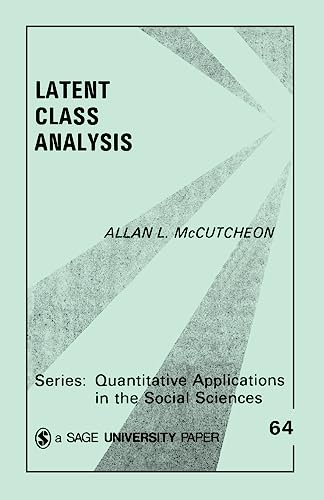 Latent Class Analysis (Quantitative Applications in the Social Sciences)