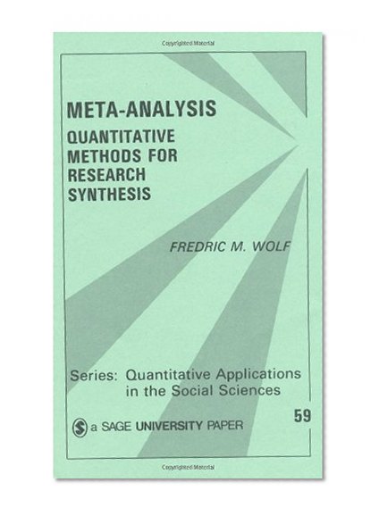 Meta-Analysis: Quantitative Methods for Research Synthesis (Quantitative Applications in the Social Sciences)