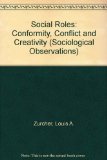 Social Roles: Conformity, Conflict and Creativity (Sociological Observations)