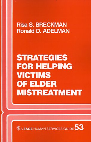 Strategies for Helping Victims of Elder Mistreatment (SAGE Human Services Guides)