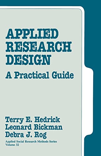 Applied Research Design: A Practical Guide (Applied Social Research Methods)