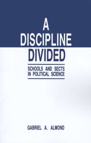 A Discipline Divided: Schools and Sects in Political Science
