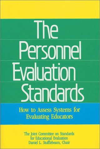 The Personnel Evaluation Standards: How to Assess Systems for Evaluating Educators