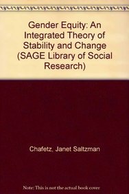 Gender Equity: An Integrated Theory of Stability and Change (SAGE Library of Social Research)