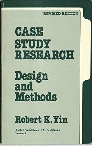 Case Study Research: Design and Methods (Applied Social Research Methods)