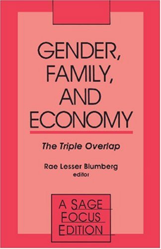 Gender, Family and Economy: The Triple Overlap (SAGE Focus Editions)