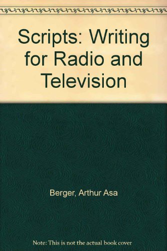 Scripts: Writing for Radio and Television