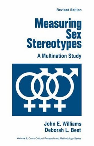 Measuring Sex Stereotypes: A Multination Study (Cross Cultural Research and Methodology)