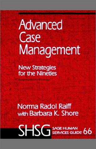 Advanced Case Management: New Strategies for the Nineties (SAGE Human Services Guides)