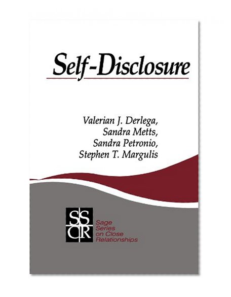 Self-Disclosure (SAGE Series on Close Relationships)