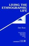 Living the Ethnographic Life (Qualitative Research Methods)
