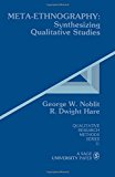 Meta-Ethnography: Synthesizing Qualitative Studies (Qualitative Research Methods)