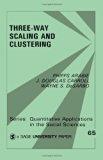 Three Way Scaling: A Guide to Multidimensional Scaling and Clustering (Quantitative Applications in the Social Sciences)