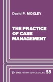 Practice of Case Management (SAGE Human Services Guides)