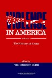 Violence in America: The History of Crime (Violence, Cooperation, Peace)