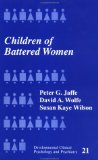 Children of Battered Women (Developmental Clinical Psychology and Psychiatry)