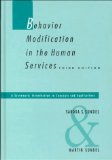 Behavior Modification in the Human Services: A Systematic Introduction to Concepts and Applications