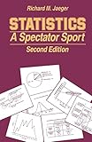 Statistics: A Spectator Sport (Written Communication Annual)