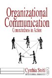 Organizational Communication: Connectedness in Action (Interpersonal Communication Texts)