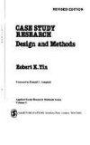 Case Study Research: Design and Methods (Applied Social Research Methods)