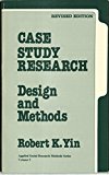 Case Study Research: Design and Methods (Applied Social Research Methods)