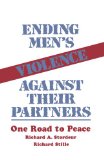 Ending Men's Violence against Their Partners: One Road to Peace