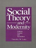 Social Theory and Modernity: Critique, Dissent, and Revolution