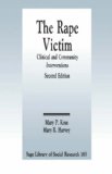 The Rape Victim: Clinical and Community Interventions (SAGE Library of Social Research)