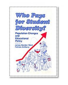 Who Pays for Student Diversity?: Population Changes and Educational Policy (1991 AEFA Yearbook) (Yearbook of the American Education Finance Association)
