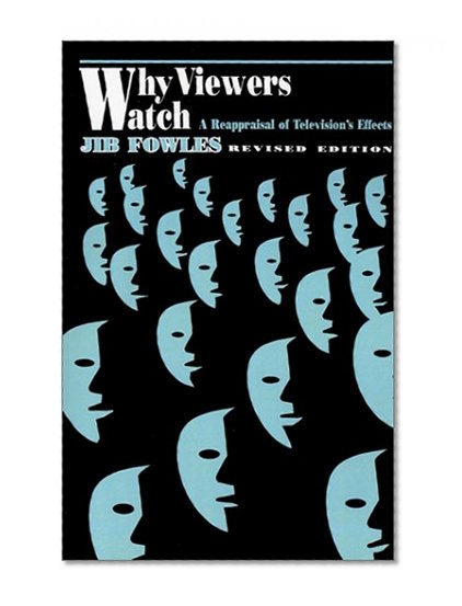 Why Viewers Watch: A Reappraisal of Television's Effects