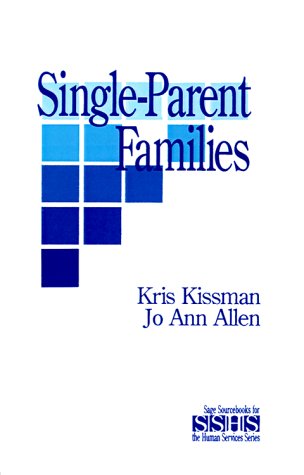 Single Parent Families (SAGE Sourcebooks for the Human Services)