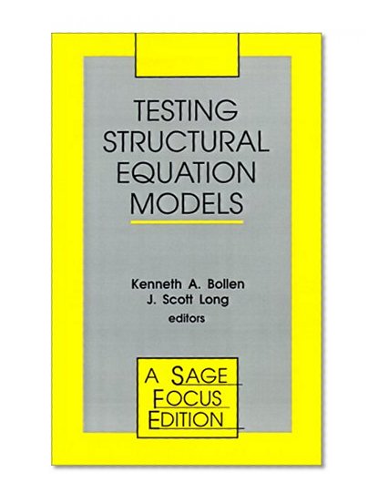 Testing Structural Equation Models (SAGE Focus Editions)