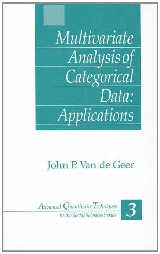 Multivariate Analysis of Categorical Data: Applications (Advanced Quantitative Techniques in the Social Sciences) (v. 2)