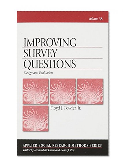 Book Cover Improving Survey Questions: Design and Evaluation (Applied Social Research Methods)