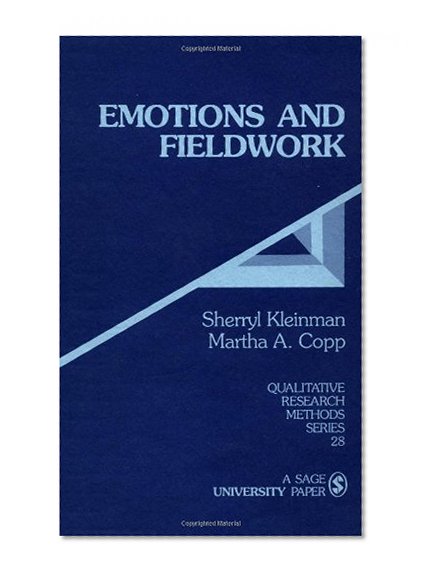 Emotions and Fieldwork (Qualitative Research Methods)