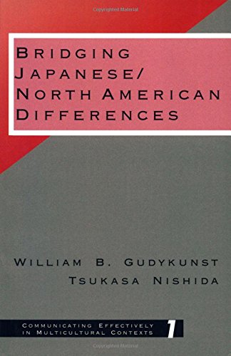 Bridging Japanese/North American Differences (Communicating Effectively in Multicultural Contexts) (Communicating Effectively in Multicultural Contexts (Paperback))