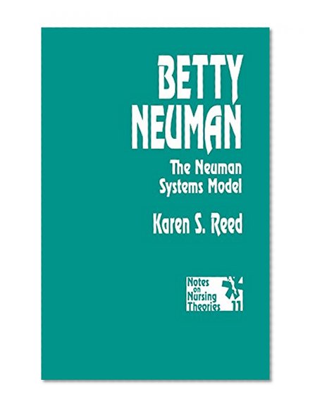 Betty Neuman: The Neuman Systems Model (Notes on Nursing Theories)