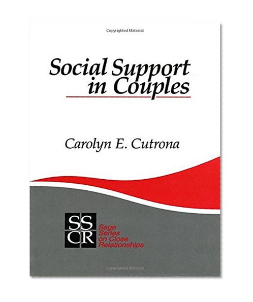 Social Support in Couples: Marriage as a Resource in Times of Stress (SAGE Series on Close Relationships)