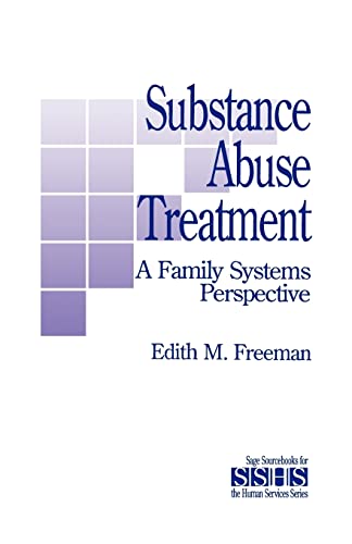 Substance Abuse Treatment: A Family Systems Perspective (SAGE Sourcebooks for the Human Services)